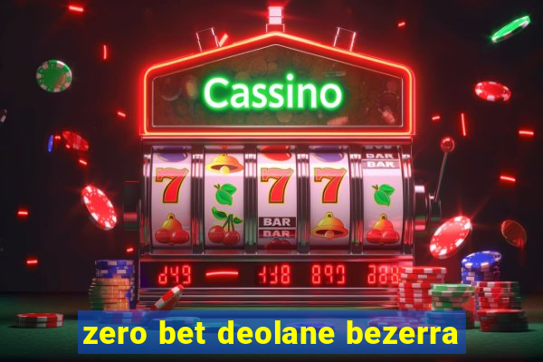 zero bet deolane bezerra